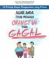 10 Prinsip Dasar Pengasuhan Yang Prima Agar Anda Menjadi Tidak Menjadi Orangtua Yang Gagal