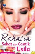 Rahasia Sehat dan cantik Sampai Usila