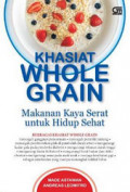 Khasiat Whole Grain (Makanan Kaya Serat Untuk Hidup Sehat)