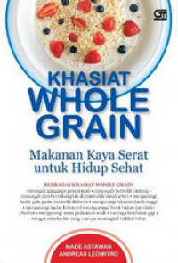 Khasiat Whole Grain (Makanan Kaya Serat Untuk Hidup Sehat)