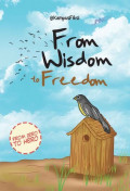 From Wisdom to Freedom