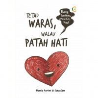 Tetap Waras , Walau Patah Hati