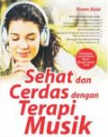 Sehat dan Cerdas dengan Terapi Musik