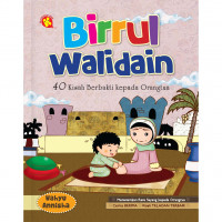 Birrul Walidain (40 Kisah Berbakti Kepada Orangtua)