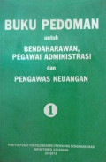Buku Pedoman Untuk Bendaharawan Pegawai Administrasi dan Pengawas Keuangan