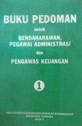 Buku Pedoman Untuk Bendaharawan Pegawai Administrasi dan Pengawas Keuangan