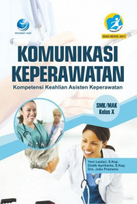 Komunikasi Keperawatan Untuk SMK/MAK Kelas X