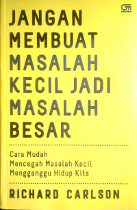 Jangan Membuat Masalah Kecil jadi Masalah Besar