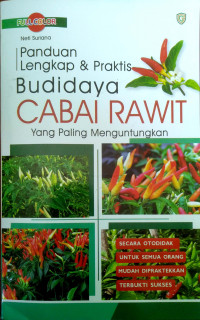 Panduan Lengkap dan Praktis Budidaya Cabai Rawit yang Paling Menguntungkan