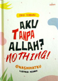 Aku Tanpa Allah? Nothing!