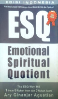 Rahasia Sukses membangun Kecerdasan Emosi dan Spiritual ESQ (Emotional Spiritual Quotient)