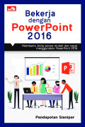 Bekerja dengan Power Point 2016