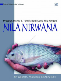 Prospek Bisnis dan Teknik Budi Daya Nila Unggul Nila Nirwana