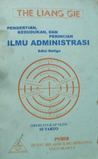 Pengertian, Kedudukan dan Perincian Ilmu Administrasi