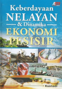 Keberdayaan Nelayan dan Dinamika Ekonomi Pesisir