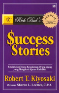Rich Dad's Success Stories (Kisah-Kisah Nyata Kesuksesan Orang-Orang yang Mengikuti Ajaran Rich Dad)