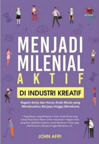 Menjadi Milenial Aktif di Industri Kreatif