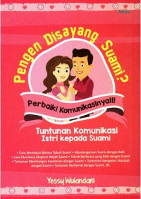 Pengen Disayang Suami? Perbaiki Komunikasinya !!!