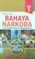 Buku Seri BAHASA NARKOBA TATA CARA MEREHABILITASI PECANDU NARKOBA JILID 5