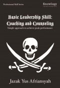Basic Leadership Skill : Coaching and Conseling