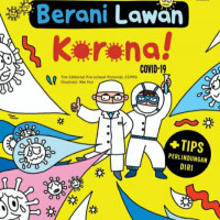 Berani Lawan Korona! Covid-19