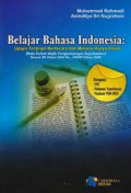 Belajar Bahasa Indonesia : Upaya Terampil Berbicara dan Menulis Karya Ilmiah