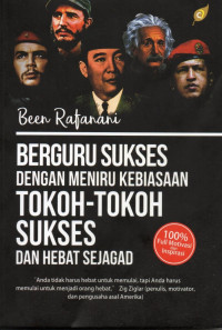 Berguru Sukses Dengan Meniru Kebiasaan Tokoh-Tokoh Sukses dan Hebat Sejagad