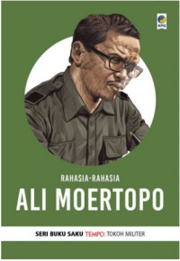 Rahasia-Rahasia Ali Moertopo