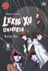 Kumpulan Cerita Lexie Xu Universe