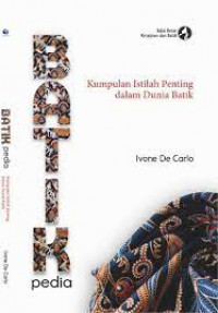 Batikpedia (Kumpulan Istilah Penting dalam Dunia Batik)