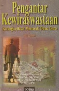 Pengantar Kewiraswastaan (Kerangka Dasar Memasuki Dunia Bisnis)