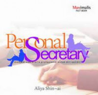 Personal Secretary (Menjadi Sekretaris Profesional untuk Diri Sendiri)